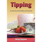 Tipping: An American Social History of Gratuities - Paperback