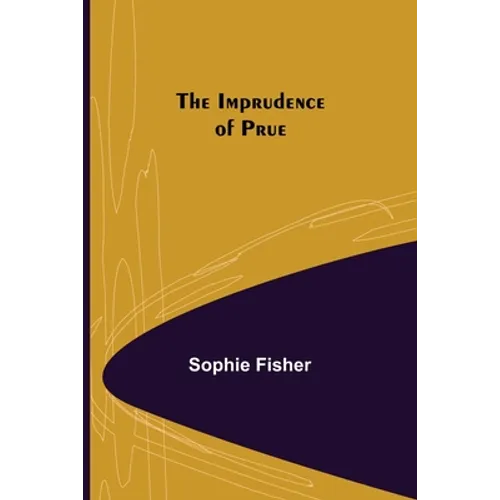 The Imprudence of Prue - Paperback