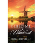 Build Me A Windmill - Hardcover