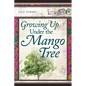 Growing Up Under the Mango Tree - Paperback