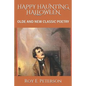 Happy Haunting Halloween: Olde and New Classic Poetry - Paperback