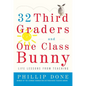 32 Third Graders and One Class Bunny: Life Lessons from Teaching - Paperback