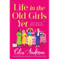 Life in the Old Girls Yet - Paperback