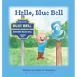 Hello, Blue Bell - Hardcover