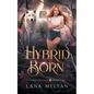 Hybrid Born (Forged by Fate Book 2) - Paperback