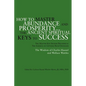 How to Master Abundance and Prosperity...the Ancient Spiritual Keys to Success. - Paperback