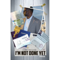 I'm Not Done Yet: A Memoir - Paperback