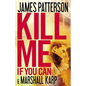 Kill Me If You Can - Hardcover
