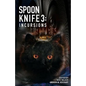 Spoon Knife 3: Incursions - Paperback