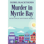 Murder In Myrtle Bay - Hardcover