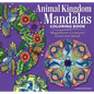 Animal Kingdom Mandalas Coloring Book: Magnificent Creatures Great and Small - Paperback