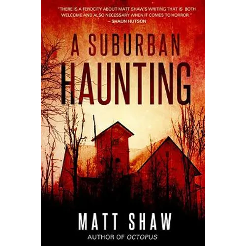 A Suburban Haunting: An Extreme Psychological Horror - Paperback