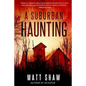 A Suburban Haunting: An Extreme Psychological Horror - Paperback