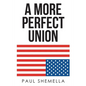 A More Perfect Union - Paperback