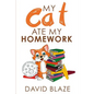 My Cat Ate My Homework - Paperback