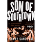 Son of Southtown: My Life Between Two Worlds - Hardcover