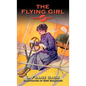 The Flying Girl - Hardcover