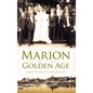 Marion in the Golden Age - Hardcover