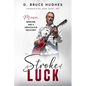 A Stroke of Luck: Music, Medicine, and a Miraculous Recovery - Paperback