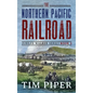 The Northern Pacific Railroad - Hardcover