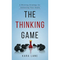 The Thinking Game: A Winning Strategy for Achieving Your Goals - Hardcover