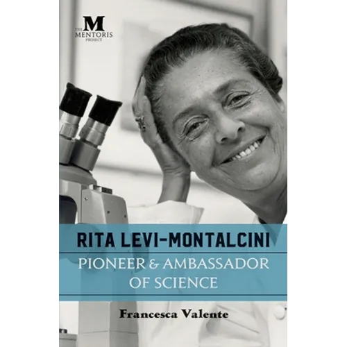 Rita Levi-Montalcini: Pioneer & Ambassador of Science - Paperback