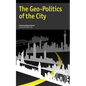 The Geo-Politics of the City - Paperback