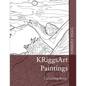 KRiggsArt Paintings: Colouring Book - Paperback