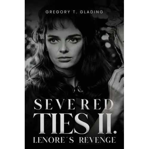 Severed Ties II: Lenore's Revenge - Paperback