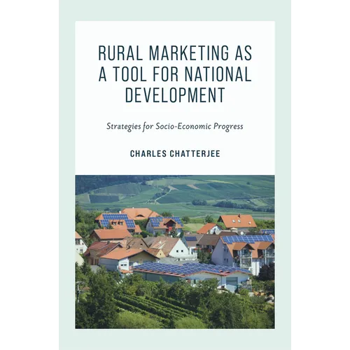 Rural Marketing as a Tool for National Development: Strategies for Socio-Economic Progress - Hardcover