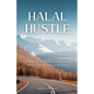 Halal Hustle - Unlocking the Muslim Entrepreneur Mindset for Success - Paperback