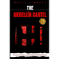The Medellín Cartel: 5 books in 1: Cocaine, Corruption, and the Kingpins Who Made History - Paperback