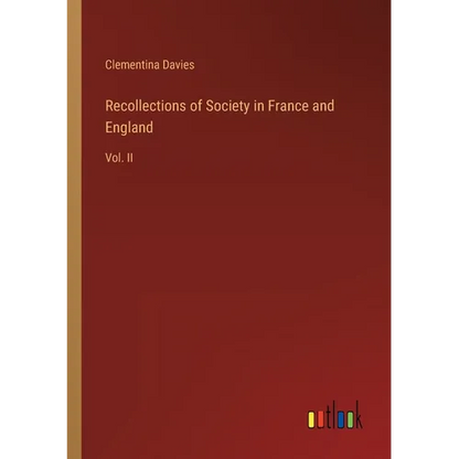 Recollections of Society in France and England: Vol. II - Paperback
