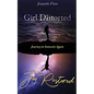 Girl Distorted Joy Restored: Journey to Innocent Again - Paperback