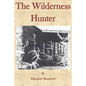 The Wilderness Hunter - Paperback