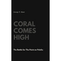 Coral Comes High - Hardcover