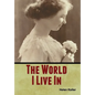 The World I Live In - Hardcover