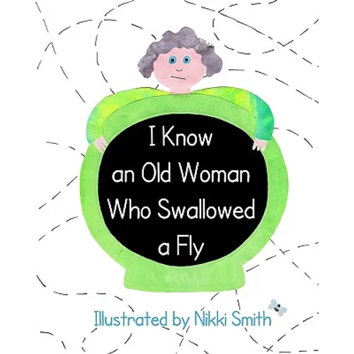 I Know An Old Woman Who Swallowed A Fly - Paperback
