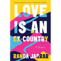 Love Is an Ex-Country: A Memoir - Hardcover