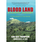 Blood Land A Karmic Journey: A Story Based on True Events - Hardcover