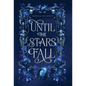 Until the Stars Fall - Hardcover