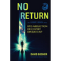 No Return: The Gerry Irwin Story, UFO Abduction or Covert Operation? - Paperback