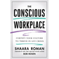 The Conscious Workplace: Fortify Your Culture to Thrive in Any Crisis - Paperback
