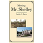 Meeting Mr. Shelley - Hardcover