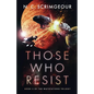 Those Who Resist - Paperback