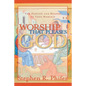 Worship That Pleases God: The Passion and Reason of True Worship - Paperback