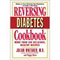 Reversing Diabetes Cookbook: More Than 200 Delicious, Healthy Recipes - Paperback