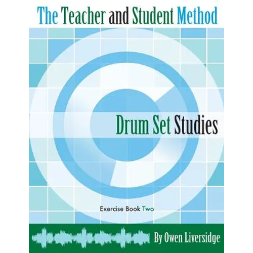 The Teacher and Student Method Drum Set Studies Exercise Book Two - Paperback