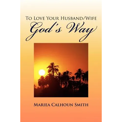 To Love Your Husband/Wife God's Way - Paperback