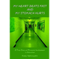 My Heart Beats Fast and My Stomach Hurts: A True Story of Parental Involvement in Education - Paperback